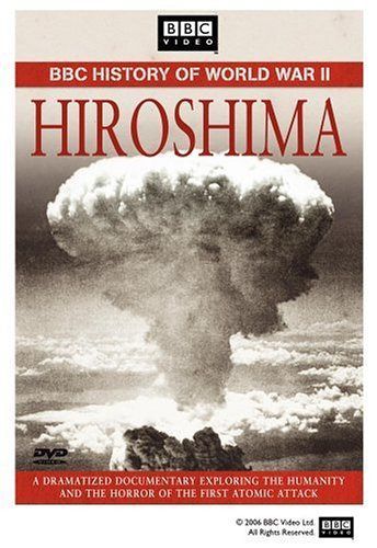 Hiroshima: BBC History of World War II [DVD]
