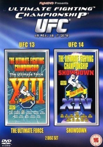 UFC 13 & 14 : The Ultimate Force + Showown