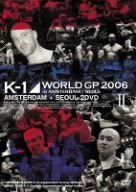 K-1 World GP 2006 in Amsterdam/Seoul