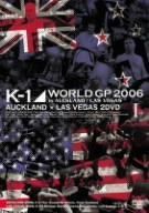 K-1 WORLD GP 2006 in AUCKLAND / LAS VEGAS [DVD]