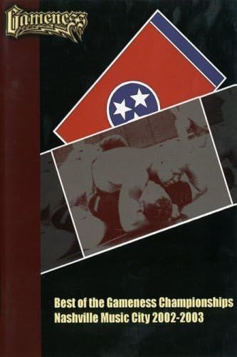 Best of Gameness Championships Nashville 2002-2003 [DVD]