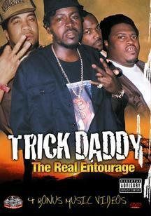 Trick Daddy: The Real Entourage [DVD]