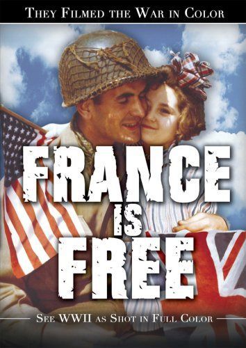 They Filmed the War in Color: France Is Free [DVD]