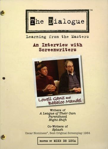 The Dialogue: Learning From the Masters: An Interview With Screenwriters Lowell Ganz and Babaloo Mandel [DVD]