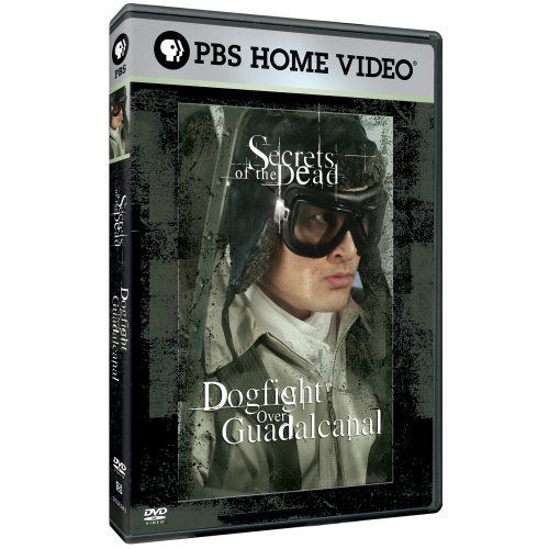 Secrets of the Dead: Dogfight Over Guadalcanal [DVD]