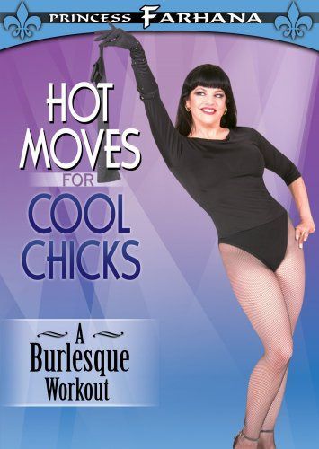 Hot Moves for Cool Chicks: A Burlesque Workout [DVD]