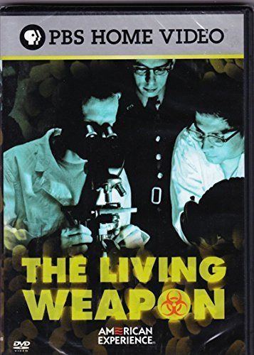 The Living Weapon (American Experience) [DVD]