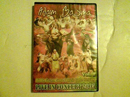 Adam Basma - Live in Concert 2005 (Middle Eastern Dance & Music Dance Company) - Volume 2