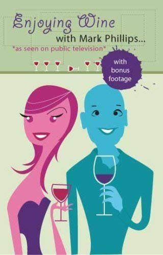 Enjoying Wine With Mark Phillips [DVD]