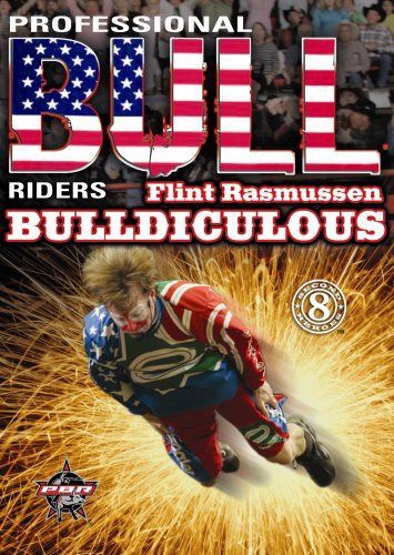 Pro Bull Riders: Bulldiculous - Flint Rasmussen [DVD]