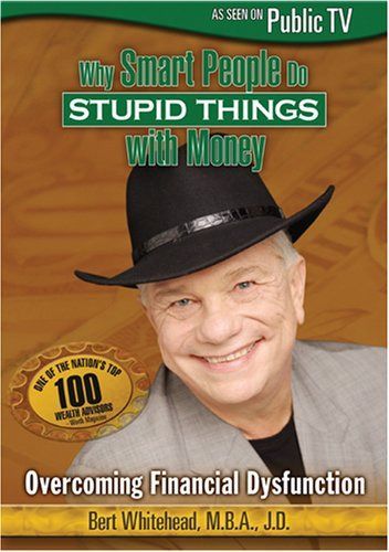 Why Smart People Do Stupid Things With Money [DVD]