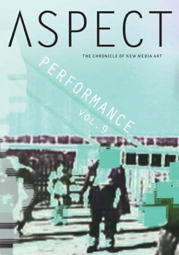 Aspect Chronicle of New Media 9: Performance [DVD]