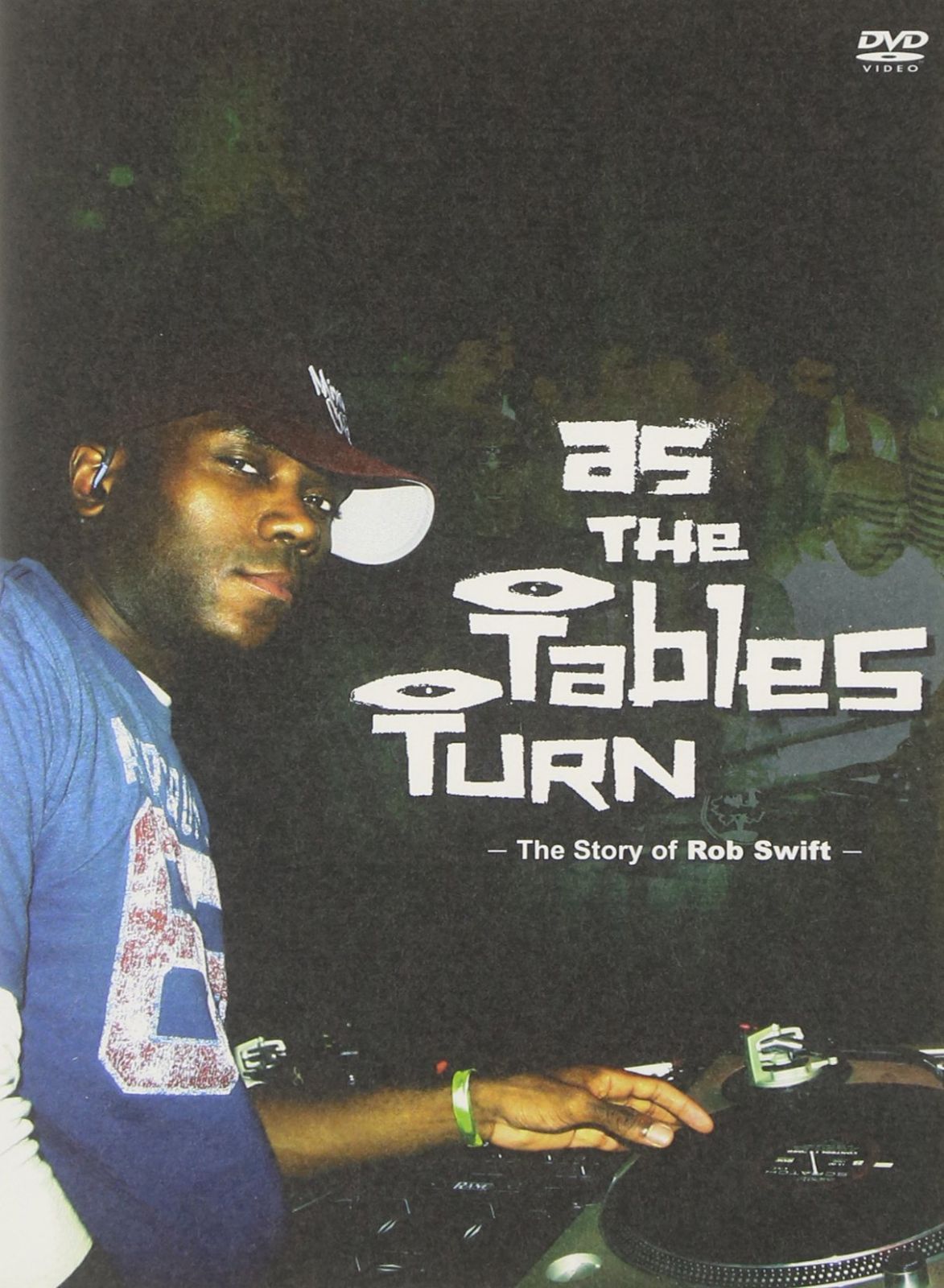 As The Tables Turn-The Story of Rob Swift- [DVD]