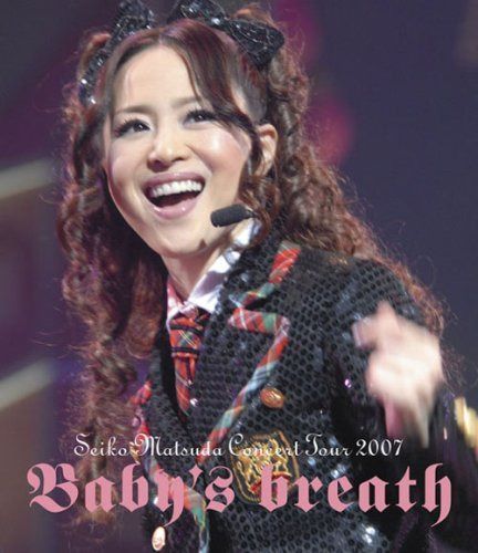 SEIKO MATSUDA CONCERT TOUR 2007 Baby’s breath [Blu-ray]