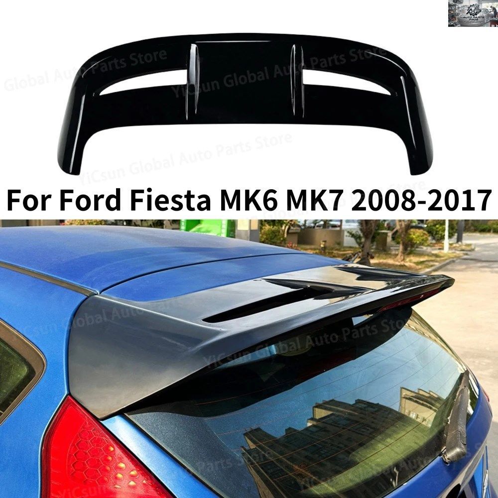 2008-2017 フォード フィエスタ MK6 MK7 車用リアトップウィングスポイラールーフウィングスプリッターエクステリアガードプロテクション改