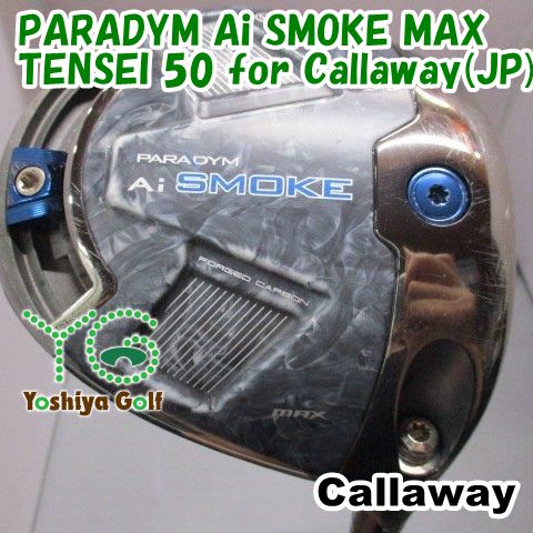 ドライバー キャロウェイ PARADYM Ai SMOKE MAX/TENSEI 50 for Callaway(JP)/SR/9[144766]