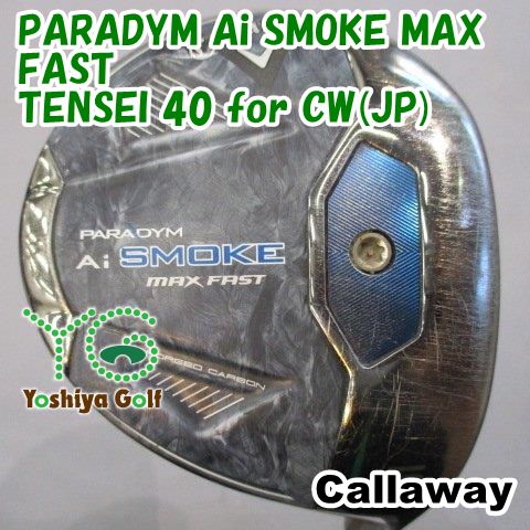 フェアウェイウッド キャロウェイ PARADYM Ai SMOKE MAX FAST/TENSEI 40 for CW(JP)/R/19[149822]