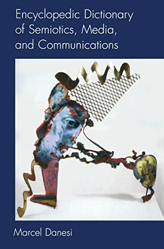 Encyclopedic Dictionary of Semiotics, Media, and Communicati