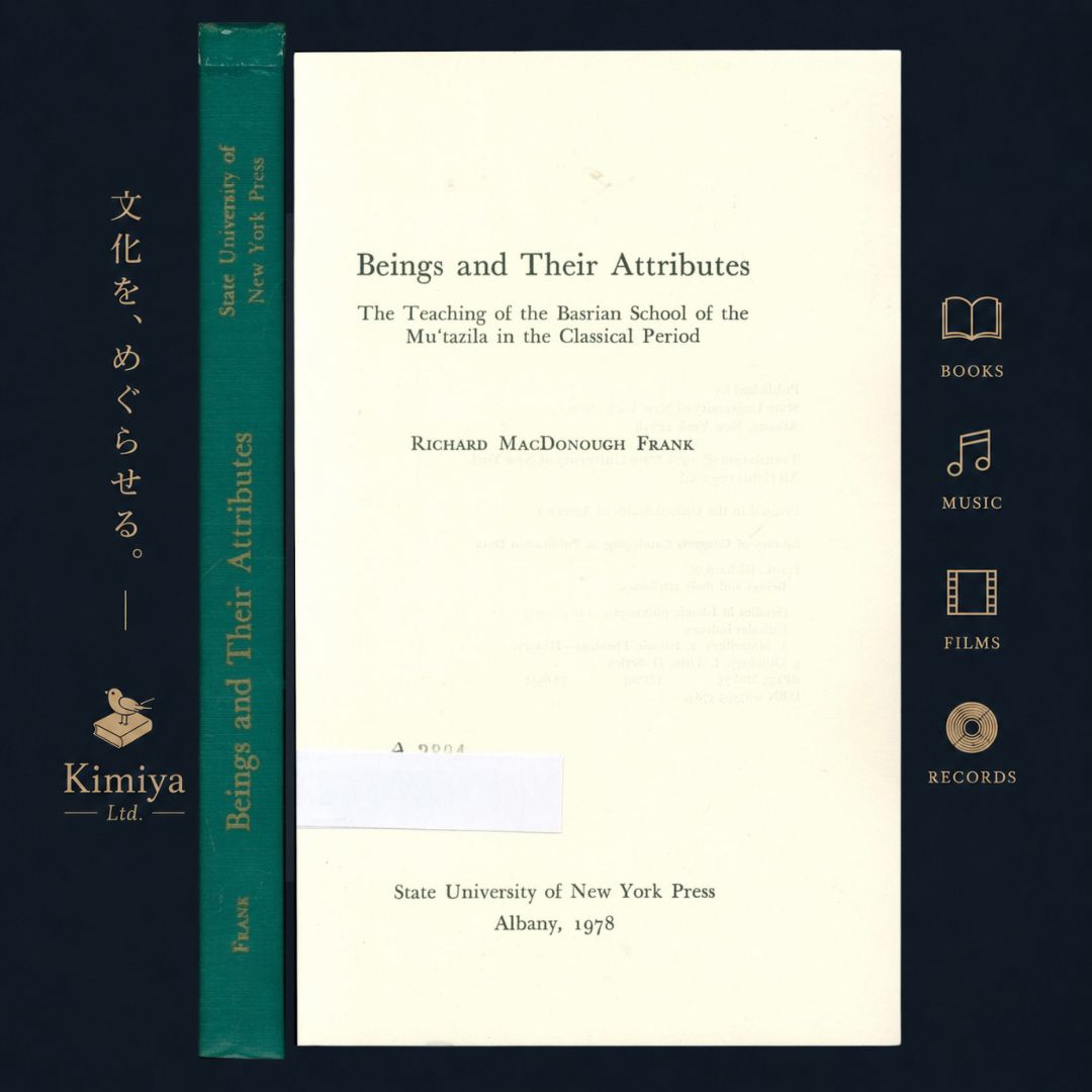 Beings and Their Attributes: The Teaching of the Basrian School of the Mu'tazila in the Classical Period