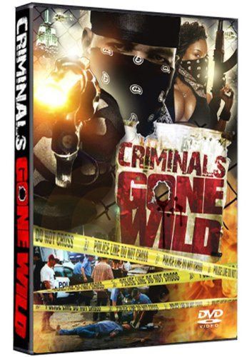 Criminals Gone Wild [DVD]