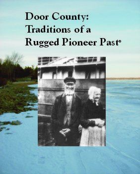Door County: Traditions of a Rugged Pioneer Past [DVD]