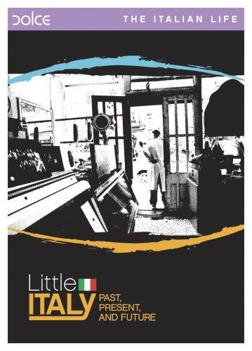 Little Italy: Past Present & Future [DVD]
