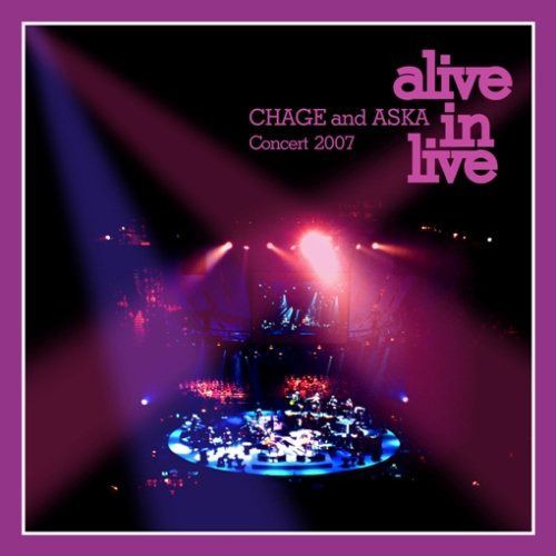 CHAGE and ASKA Concert 2007 alive in live [DVD]