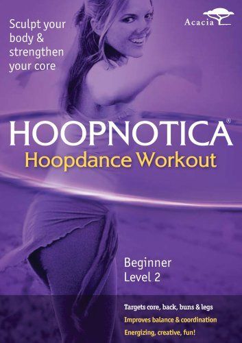 Hoopnotica: Hoop Dance Basics - Beginners Level 2 [DVD]