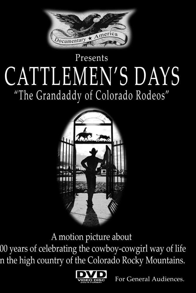 Cattleman's Days: The Grandaddy Of Colorado Rodeos [DVD]