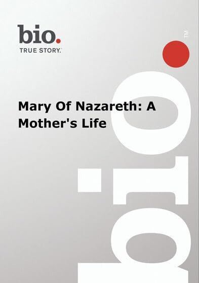 Biography - Mary Of Nazareth: A Mother's Life [DVD]