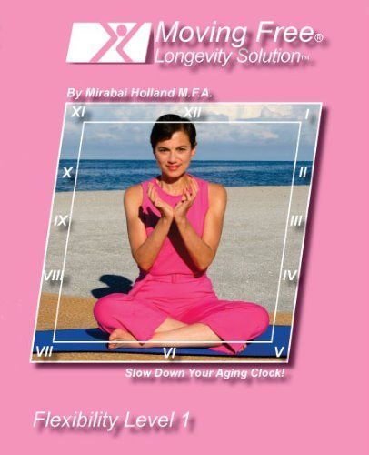 Moving Free: Longevity - Flexibility Level 1 [DVD]