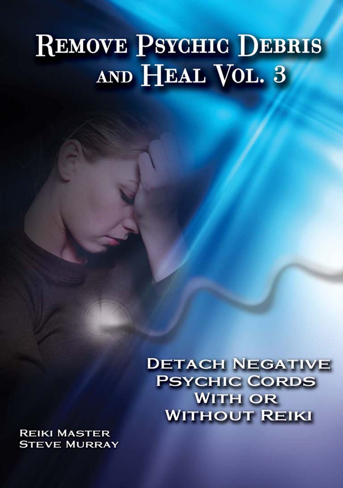 Vol. 3-Detach Negative Psychic Cords With Or Witho [DVD] [Import]