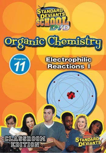 Sds Organic Chemistry Module 11: Electrophilic Rea [DVD]