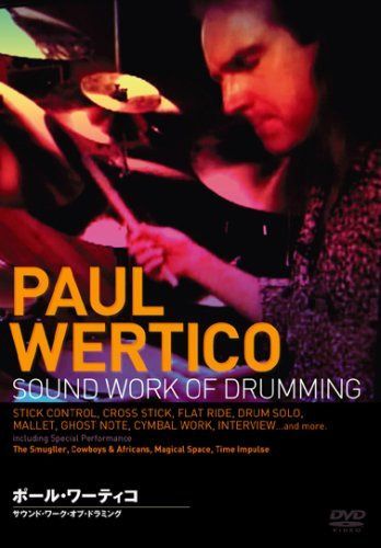 PAUL WERTICO ポール・ワーティコ Sound work of Drumming [DVD]