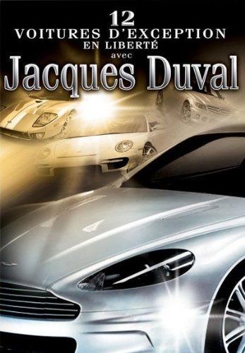 JACQUES DUVAL: 12 Voitures D'exception En Liberte [DVD]
