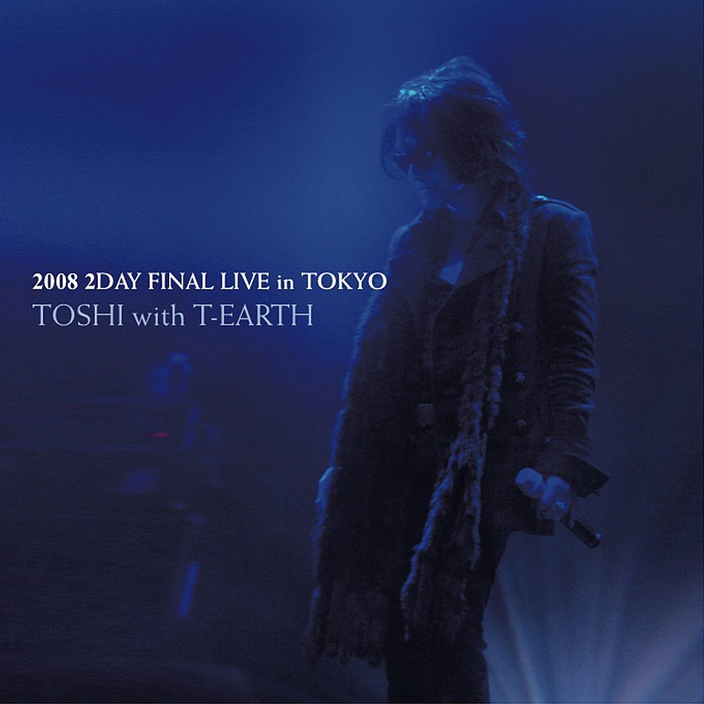 TOSHI with T-EARTH 2008 2DAY FINAL LIVE in TOKYO [DVD]
