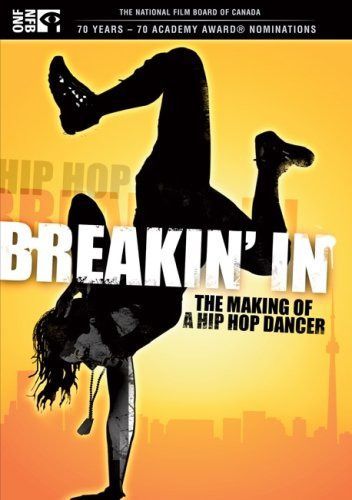 Breakin In: Making of a Hip Hop Dancer [DVD]