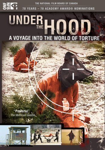 Under the Hood: Voyage Into the World of Torture [DVD]
