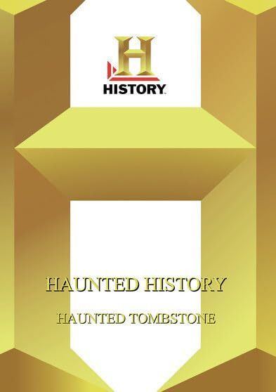History - Haunted History: Haunted Tombstone [DVD]