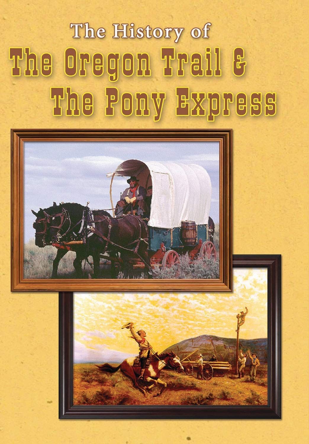 History of the Oregon Trail & Pony Express [DVD]