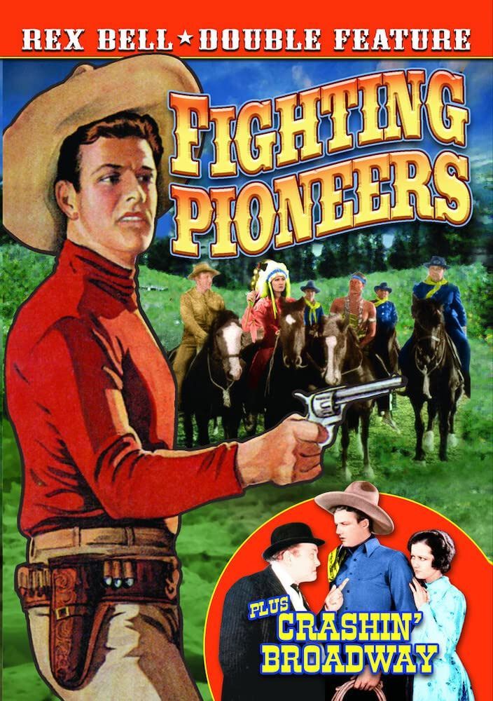 Fighting Pioneers & Crashing Broadway: Rex Bell [DVD] [Import]