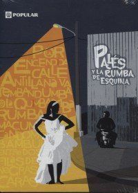 Pales Y La Rumba De Esquina [DVD]
