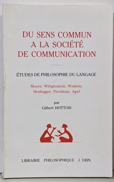 【中古】Du Sens Commun a La Societe DeCommunication: Etudes DePhilosophie Du Langage／Gilbert Hottois／Librairie Philosophique J Vrin