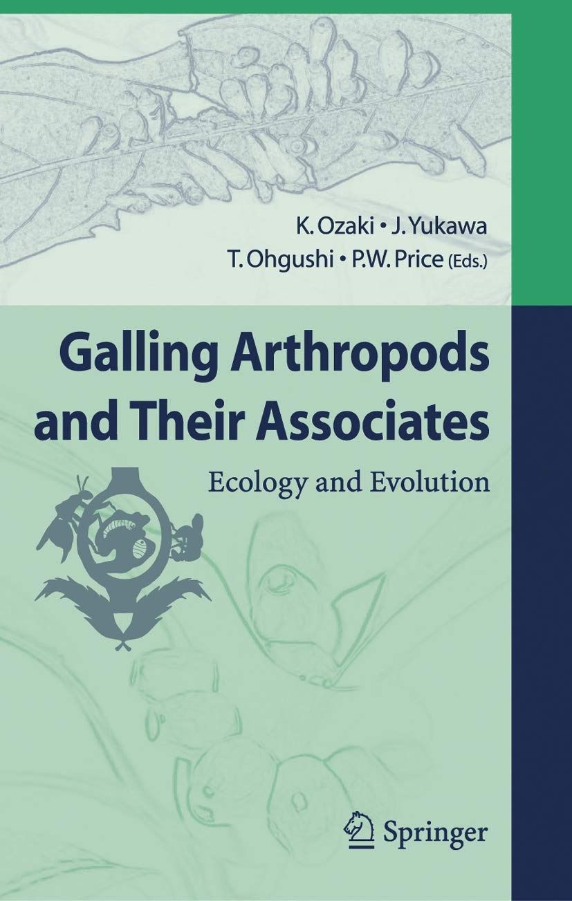 Galling arthropods and their a: Ecology and evolution