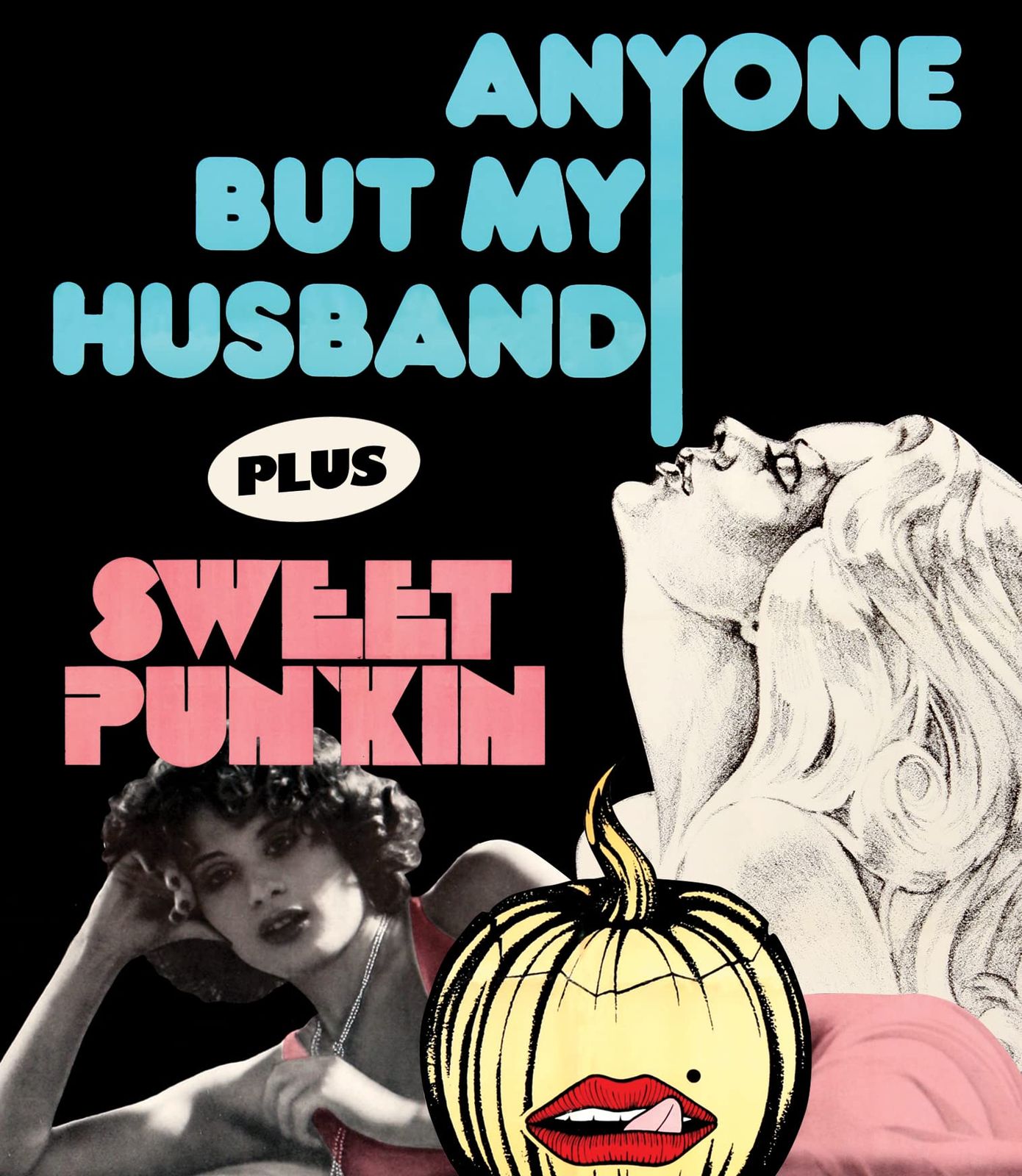 ANYONE BUT MY HUSBAND / SWEET PUNKIN
