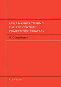 [2B]Agile Manufacturing: The 21st Century Competitive Strategy
