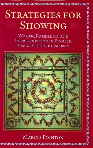 [2B]Strategies for Showing: Women Possession and Representation in English Visual Culture 1665-1800
