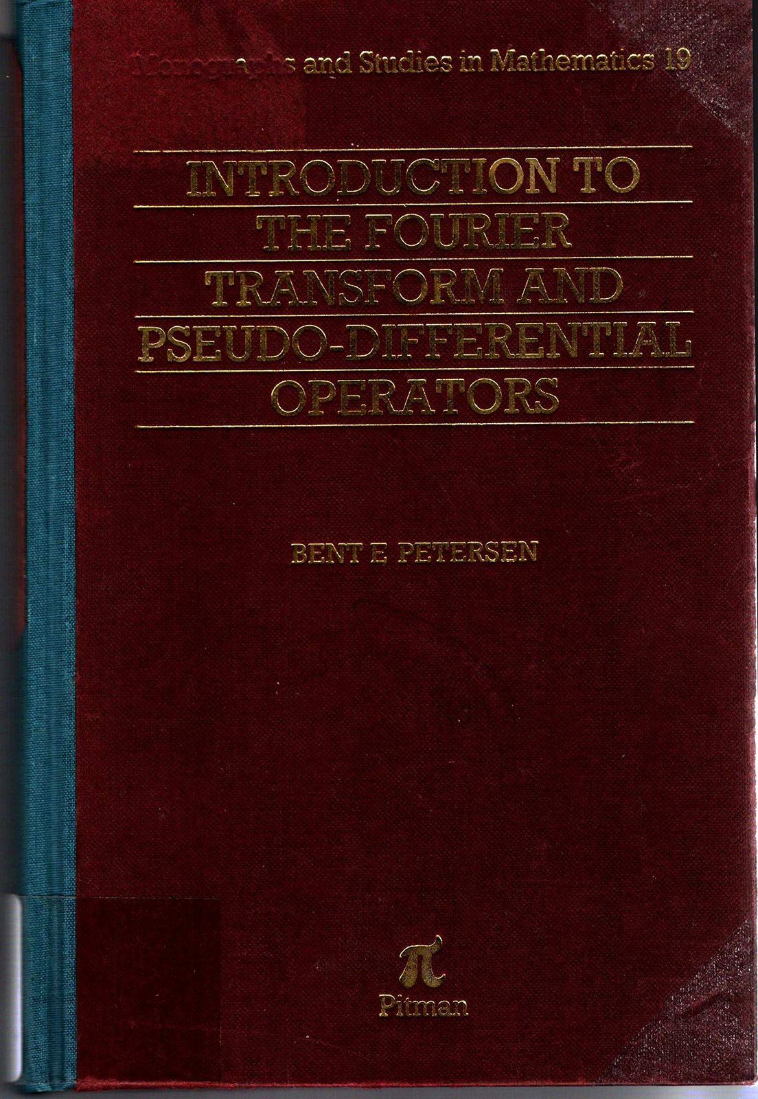 [1A]Introduction to the Fourier Transform and Pseudo-differential Operators