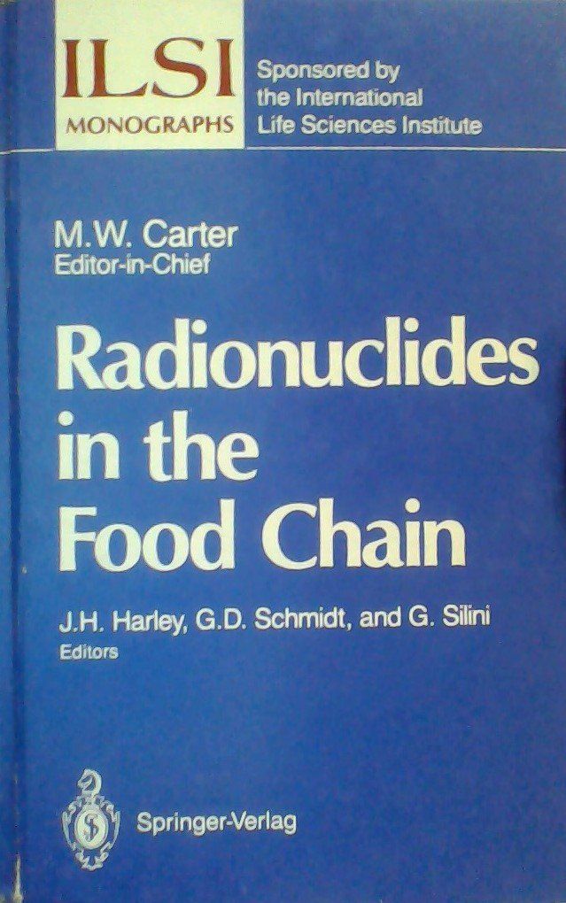 [2G]Radionuclides in the Food Chain (Ilsi Monographs)
