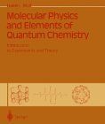 [1B]Molecular Physics and Elements of Quantum Chemistry: Introduction to Experiments and Theory